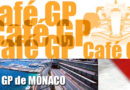CAFÉ GP F1 – MÔNACO #2013