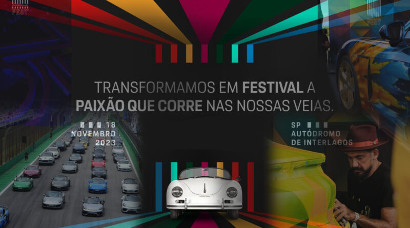 PORSCHE FEST – A MAIOR CELEBRAÇÃO DA HISTÓRIA DA MARCA NO BRASIL